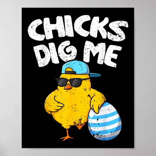 Funny Chicks Dig Me für Männer Jungen Kinder Kinde Poster (Vorne)