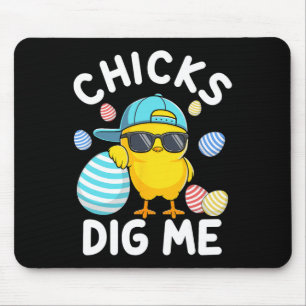 Funny Chicks Dig Me Osterkind Jungs Männer glückli Mousepad