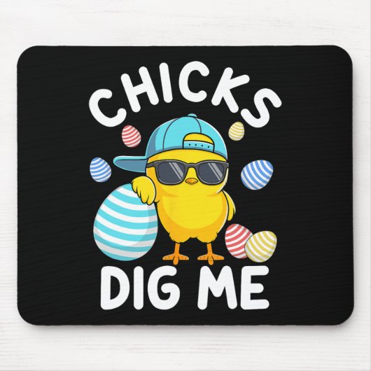 Funny Chicks Dig Me Osterkind Jungs Männer glückli Mousepad (Vorne)