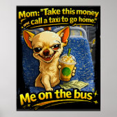 Funny Chihuahua Bus Meme Teen Gift Poster (Vorne)