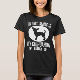 Funny Chihuahua Hund ich spreche nur mit meinem Ch T-Shirt