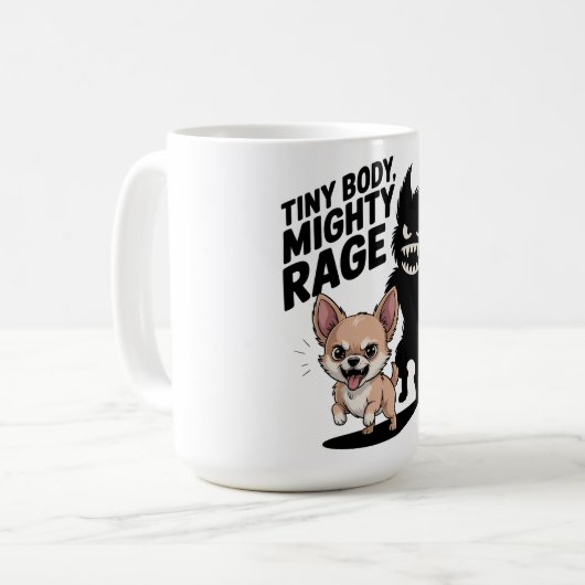 Funny Chihuahua Hund "Tiny Body, Mighty Rage" Kaffeetasse (Vorderseite Links)