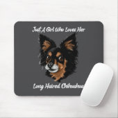 Funny Chihuahua Just A Girl Mousepad (Mit Mouse)