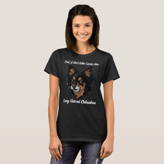 Funny Chihuahua Just A Girl T-Shirt (Vorne ganz)
