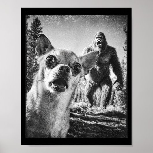 Funny Chihuahua Selfie With Bigfoot Sasquatch Cryp Poster (Vorne)
