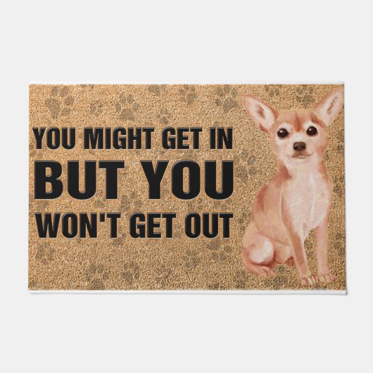 Funny Chihuahua Sprichwort Doormat, Hunde Mama Fußmatte (Vorderseite)