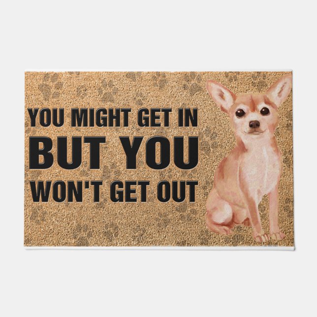 Funny Chihuahua Sprichwort Doormat, Hunde Mama Fußmatte (Vorderseite)