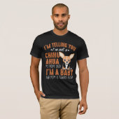 Funny Chihuahua Welpe Hund Eigentümer Sprichwort T-Shirt (Vorne ganz)