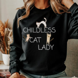 Funny Childless Cat Lady Damen Sweatshirt