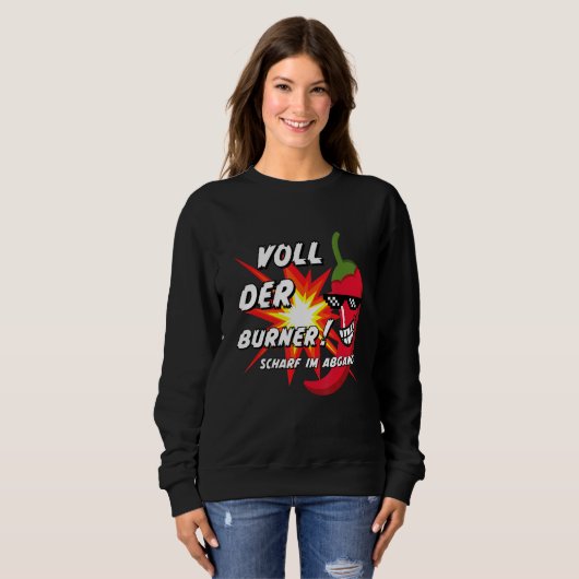 Funny chilli saying for chilli lovers, spicy chill sweatshirt (Vorne ganz)
