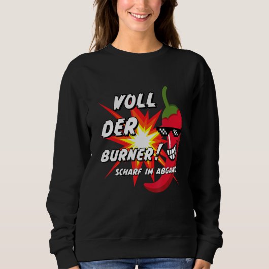 Funny chilli saying for chilli lovers, spicy chill sweatshirt (Vorderseite)