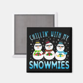 Funny Chillin' mit meinen Schneemassen Weihnachten Magnet (Vorderseite/Rückseite)