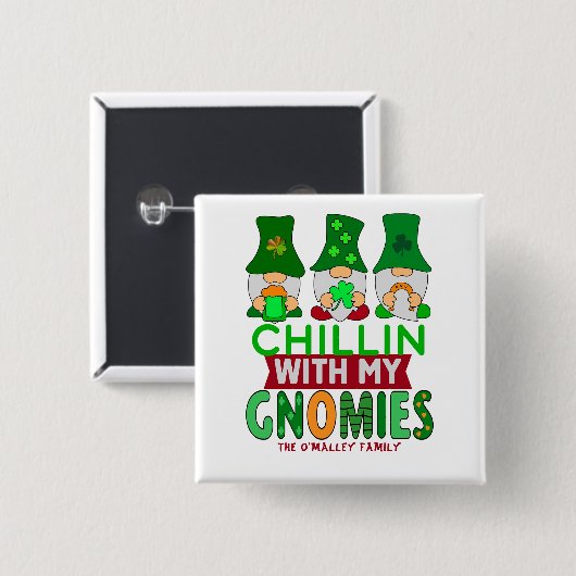 Funny Chillin mit My Gnomies St Patricks Day Button (Vorne & Hinten)