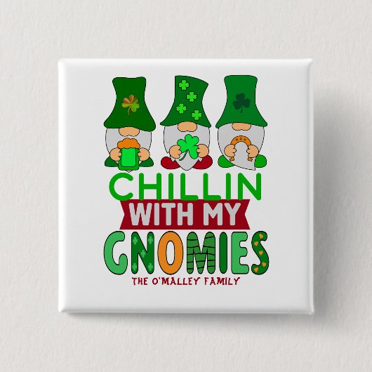 Funny Chillin mit My Gnomies St Patricks Day Button (Vorderseite)