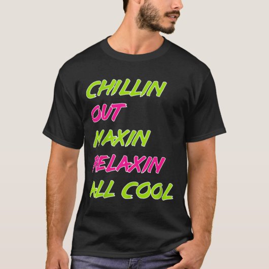 Funny Chillin Out Maxin Relaxin All Cool Bel Air  T-Shirt (Vorderseite)