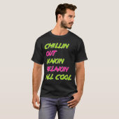 Funny Chillin Out Maxin Relaxin All Cool Bel Air  T-Shirt (Vorne ganz)