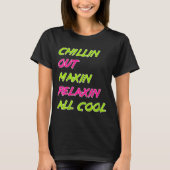 Funny Chillin Out Maxin Relaxin All Cool Bel Air T-Shirt (Vorderseite)