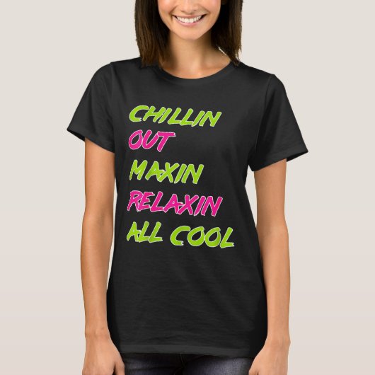 Funny Chillin Out Maxin Relaxin All Cool Bel Air  T-Shirt (Vorderseite)