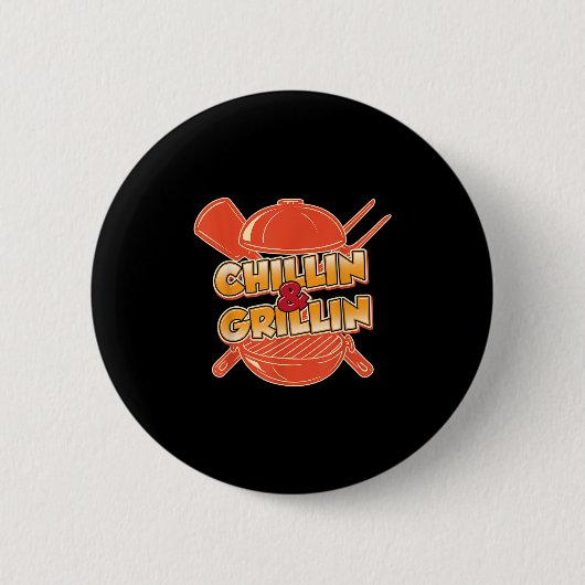 Funny Chillin und Grillin Grillen Fleisch Brisket Button (Vorderseite)