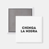 Funny Chinga La Migra Mexican Border Patrol Resist Magnet (Vorderseite/Rückseite)
