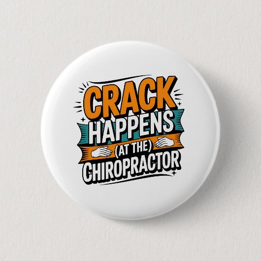 Funny Chiropracic Zitate Spine Crack Spaß Button (Vorderseite)