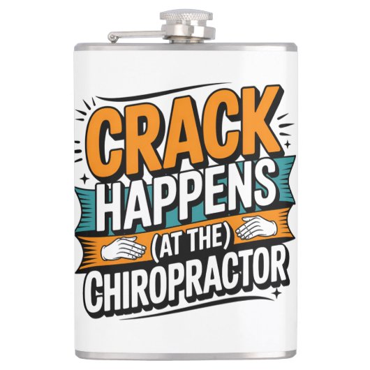 Funny Chiropracic Zitate Spine Crack Spaß Flachmann (Vorderseite)
