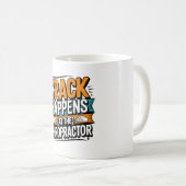 Funny Chiropracic Zitate Spine Crack Spaß Kaffeetasse (VorderseiteRechts)