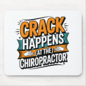 Funny Chiropracic Zitate Spine Crack Spaß Mousepad (Vorne)
