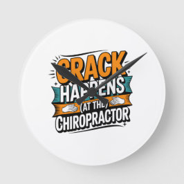 Funny Chiropracic Zitate Spine Crack Spaß Runde Wanduhr