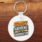 Funny Chiropracic Zitate Spine Crack Spaß Schlüsselanhänger (Vorderseite)