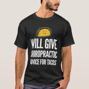 Funny Chiropractor Tacos Chiropractic Assistentin T-Shirt
