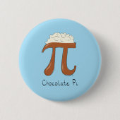 Funny Chocolate Pi Symbol Mathematiker Lehrer Button (Vorderseite)