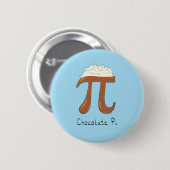 Funny Chocolate Pi Symbol Mathematiker Lehrer Button (Vorne & Hinten)