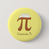 Funny Chocolate Pi Symbol Mathematiker Lehrer Button (Vorderseite)