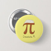 Funny Chocolate Pi Symbol Mathematiker Lehrer Button (Vorne & Hinten)