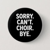 Funny Choir Art For Men Women Choir Director Sing Button (Vorderseite)