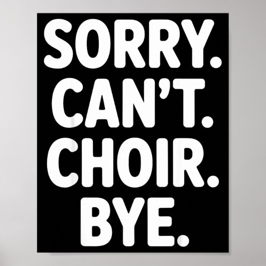 Funny Choir Art For Men Women Choir Director Sing  Poster (Vorne)