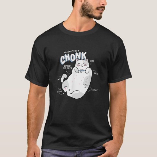 Funny Chonk Cat Meme Anatomie eines Chonk T-Shirt (Vorderseite)