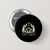 Funny Christian Christmas Jesus Oh Come Let Us Ado Button (Vorne & Hinten)