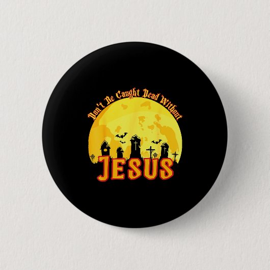 Funny Christian Halloween Button (Vorderseite)