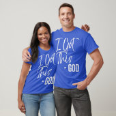 Funny Christian Quote Gift Faith Saying I Got T-Shirt (Unisex)