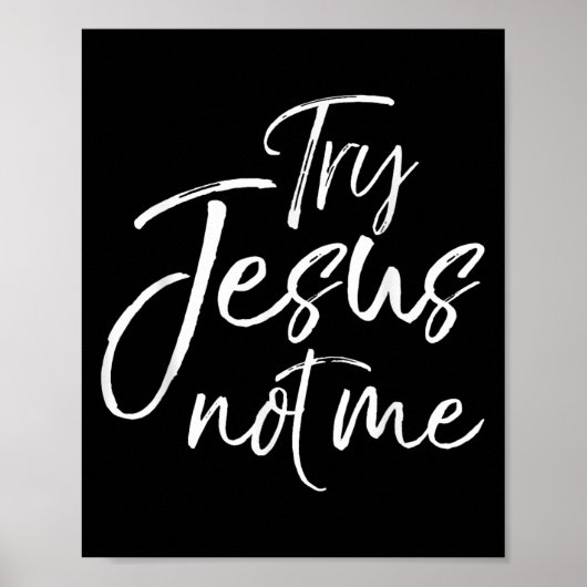 Funny Christian Saying For Women Cute Try Jesus No Poster (Vorne)