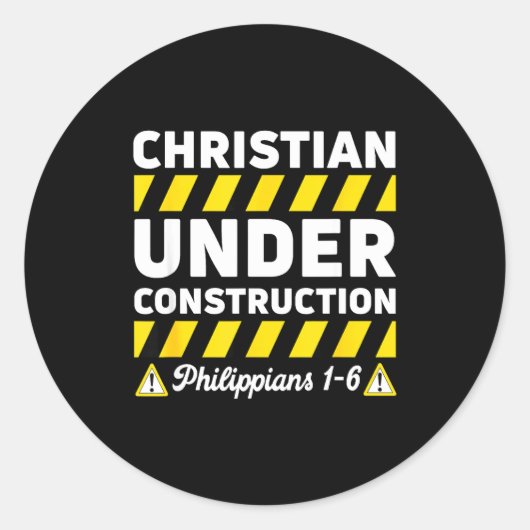 Funny Christian Under Construction Philipans 1-6 S Runder Aufkleber (Vorderseite)