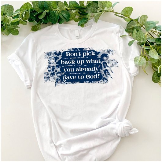 Funny Christlich geben es Gott Unisex T-Shirt