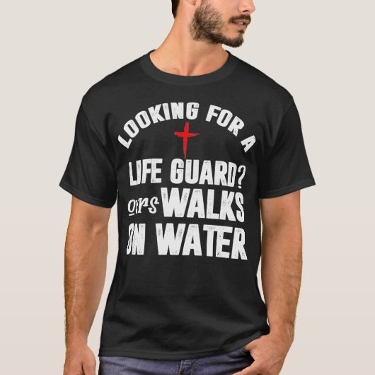 Funny Christlich Lifeguard Spaziergänge auf dem Wa T-Shirt (Vorderseite)