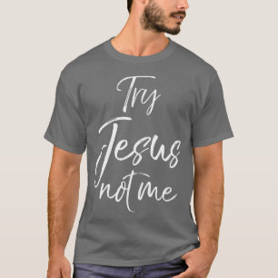 Funny Christlich Zitat Niedliche Spaß Jesus Gesche T-Shirt