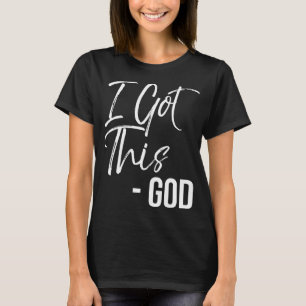 Funny Christliches Zitat Gift Faith Sprichwort Got T-Shirt