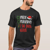 Funny Christmas 2023 Nice Naughty I go both ways T-Shirt (Vorderseite)
