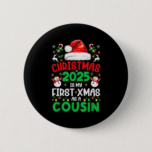 Funny Christmas 2025 Is My First Xmas As A Cousin Button (Vorderseite)