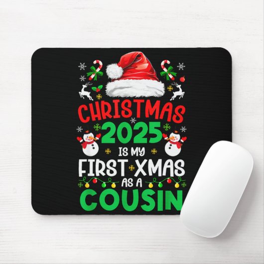 Funny Christmas 2025 Is My First Xmas As A Cousin Mousepad (Mit Mouse)